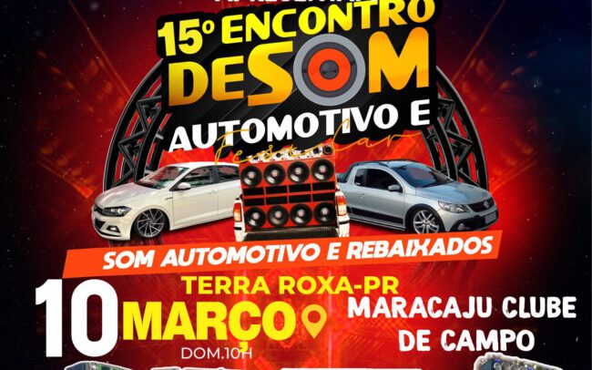 Terra Roxa – Hoje (10), acontece o 15⁠º Encontro de Som Automotivo e Rebaixados